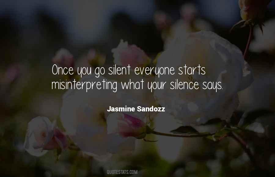Your Silence Says It All Quotes #752127