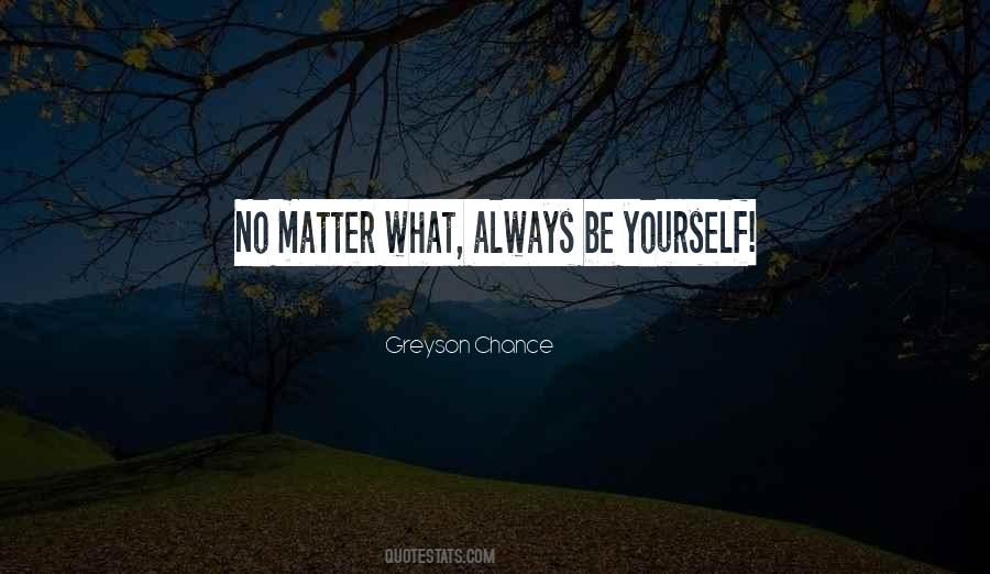 Quotes About Always Be Yourself #1379126