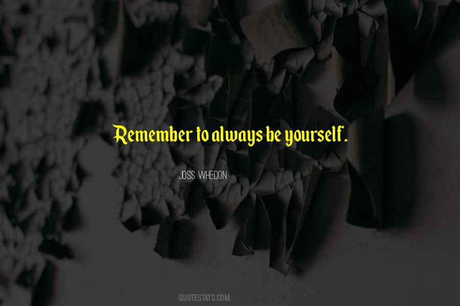 Quotes About Always Be Yourself #1432399