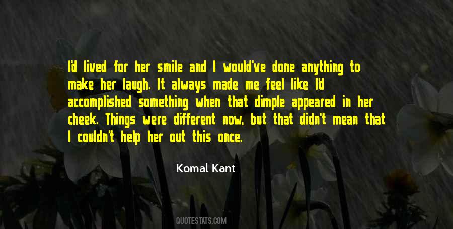 Your Smile And Laugh Quotes #199994