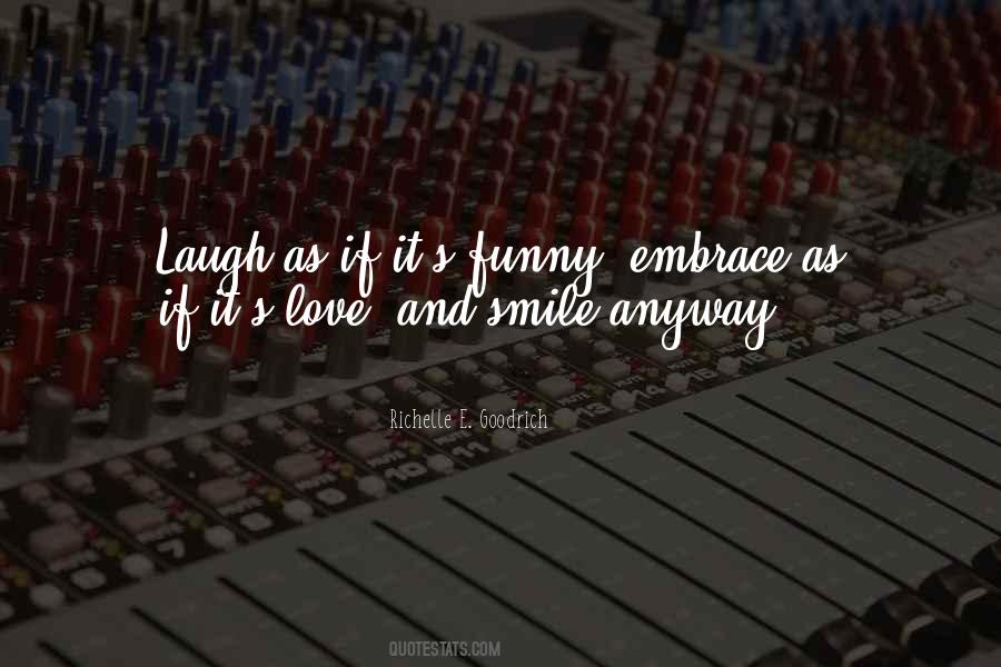 Your Smile And Laugh Quotes #328531