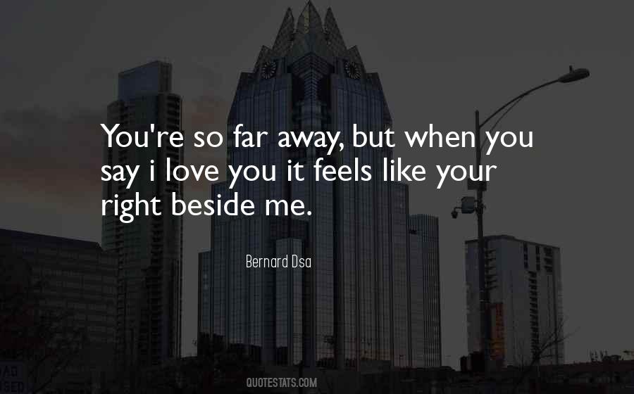 Your So Far Away Love Quotes #1138699
