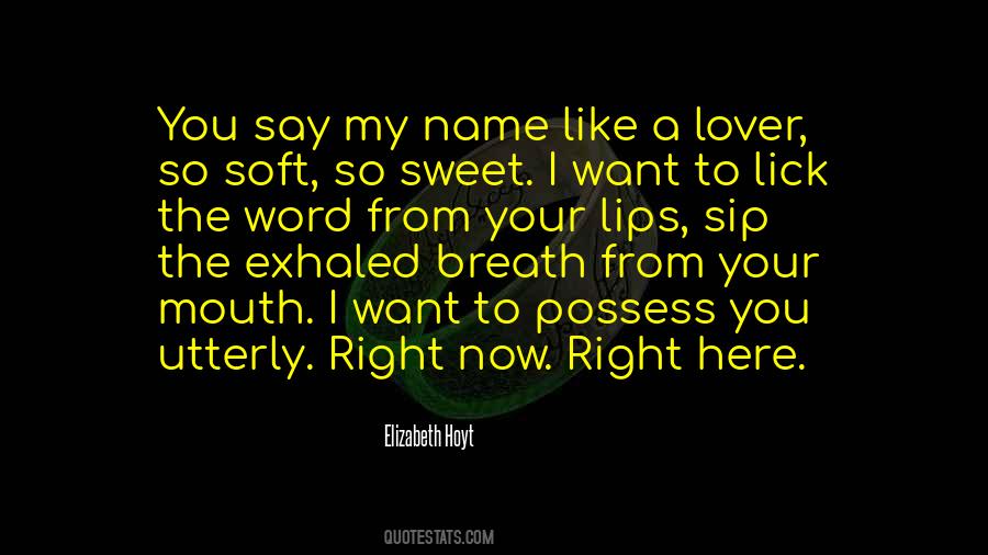 Your Soft Lips Quotes #1360601