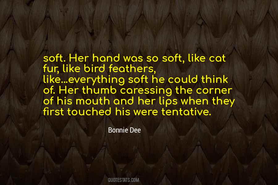 Your Soft Lips Quotes #316749