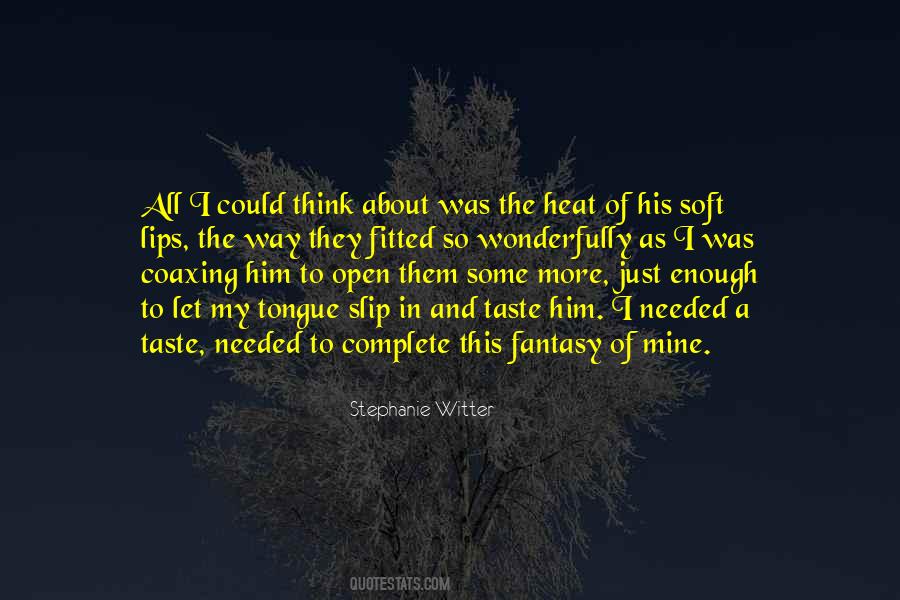 Your Soft Lips Quotes #585689