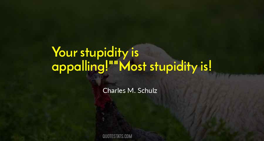 Your Stupidity Quotes #104406