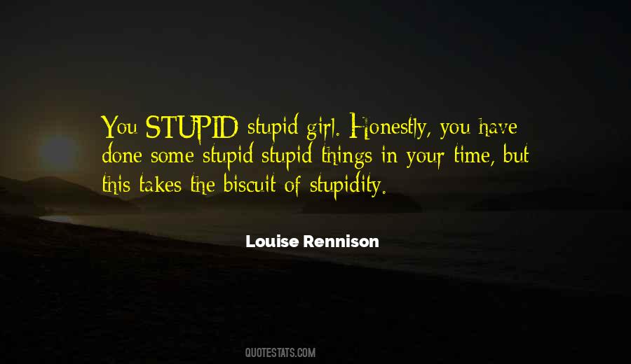 Your Stupidity Quotes #429878