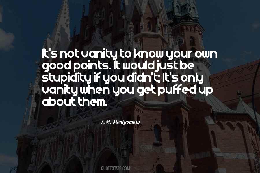 Your Stupidity Quotes #792241