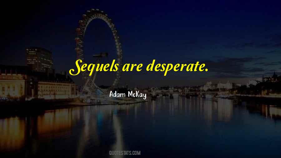 Quotes About Sequels #551791