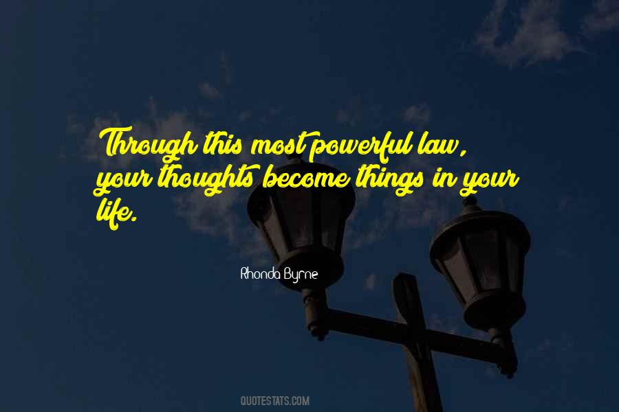 Your Thoughts Become Things Quotes #1637206