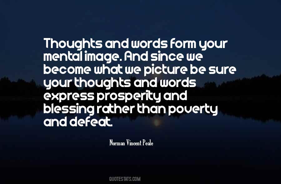 Your Thoughts Become Things Quotes #170495