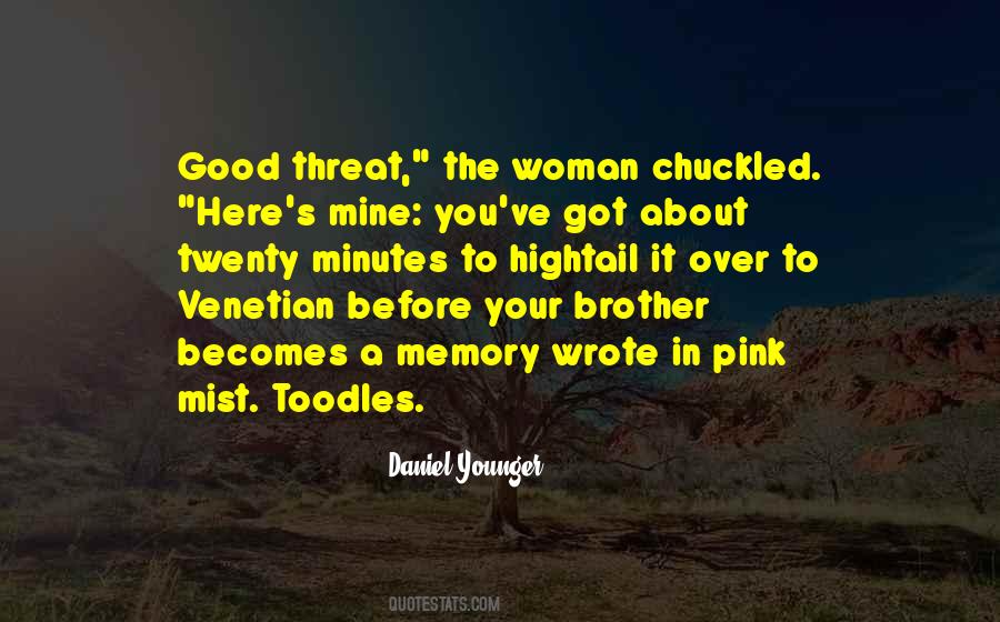 Your Threats Quotes #576649