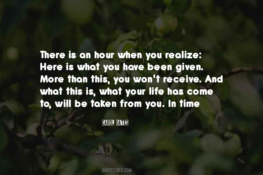 Your Time Has Come Quotes #915437