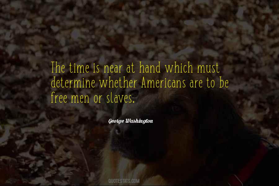 Your Time Is Near Quotes #91704