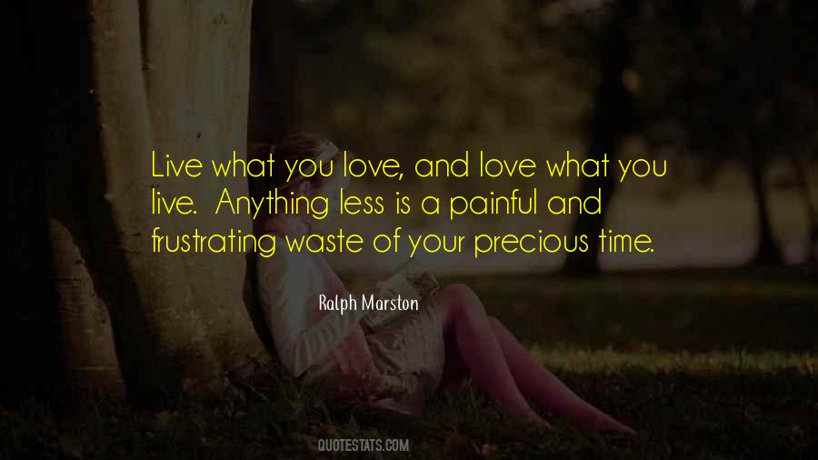 Your Time Is Precious Quotes #468511