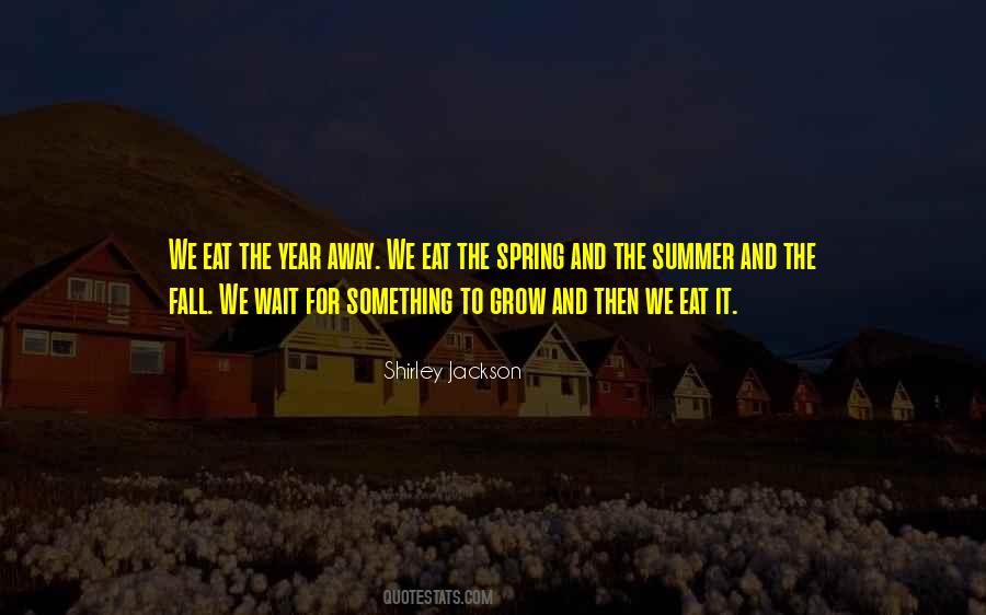 Quotes About Spring To Summer #1355341