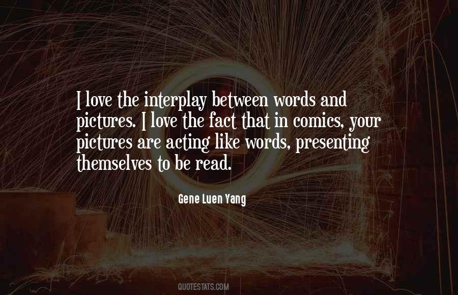 Your Words Are Like Quotes #1090089