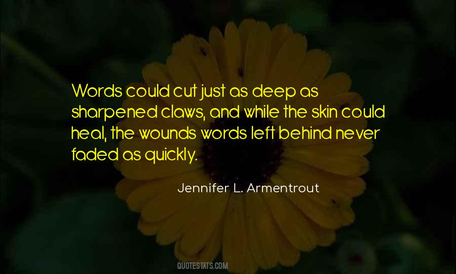 Your Words Cut Deep Quotes #629217