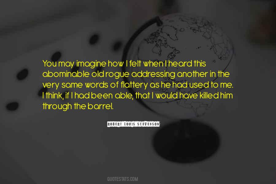 Your Words Killed Me Quotes #412030