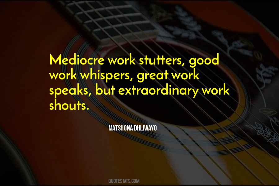 Your Work Speaks For Itself Quotes #959754