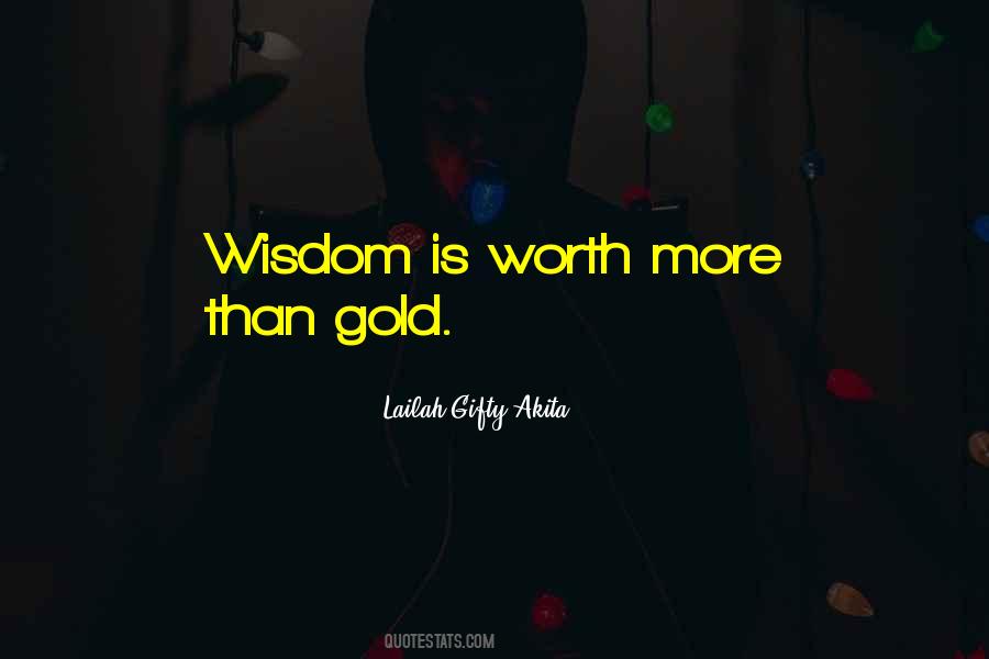 Your Worth More Than Gold Quotes #987378
