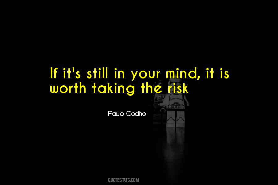 Your Worth The Risk Quotes #315408