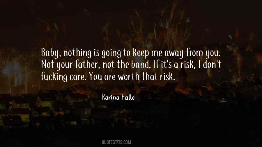 Your Worth The Risk Quotes #411223