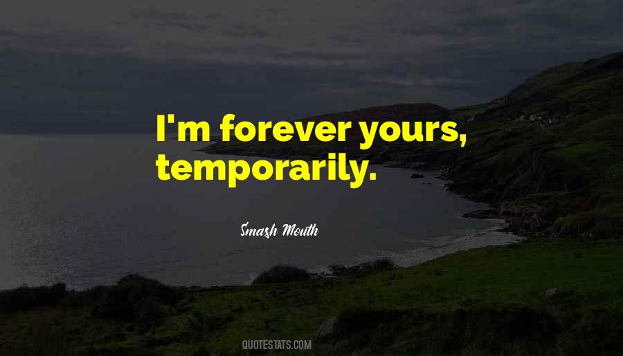 Yours Forever Quotes #1712406