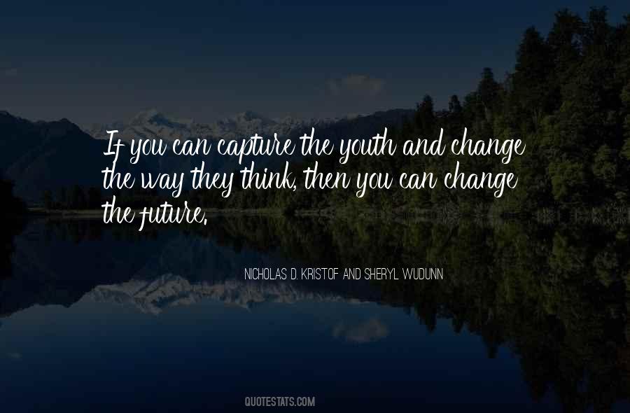 Youth And Change Quotes #1004294