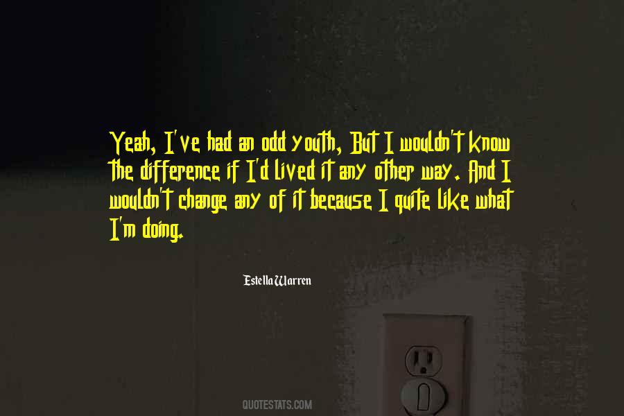 Youth And Change Quotes #547203
