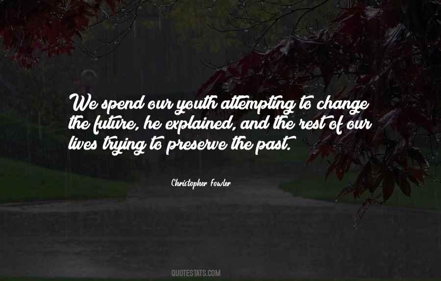 Youth And Change Quotes #663570