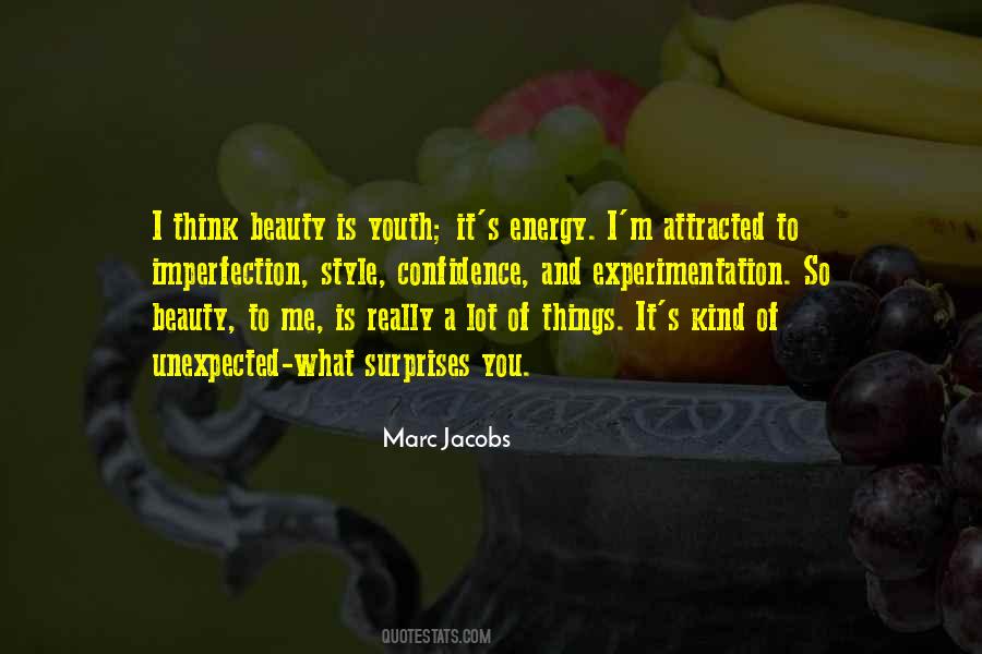Youth And Energy Quotes #1328033