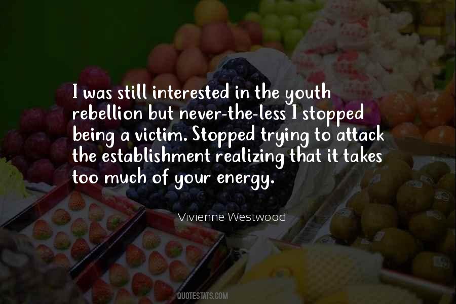 Youth And Energy Quotes #1359864