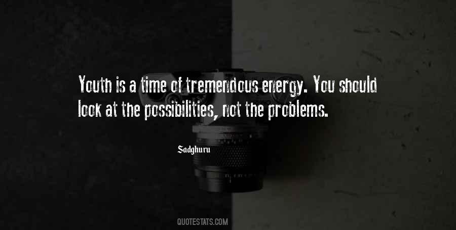 Youth And Energy Quotes #848292