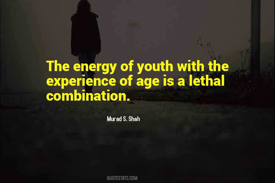 Youth And Energy Quotes #951973