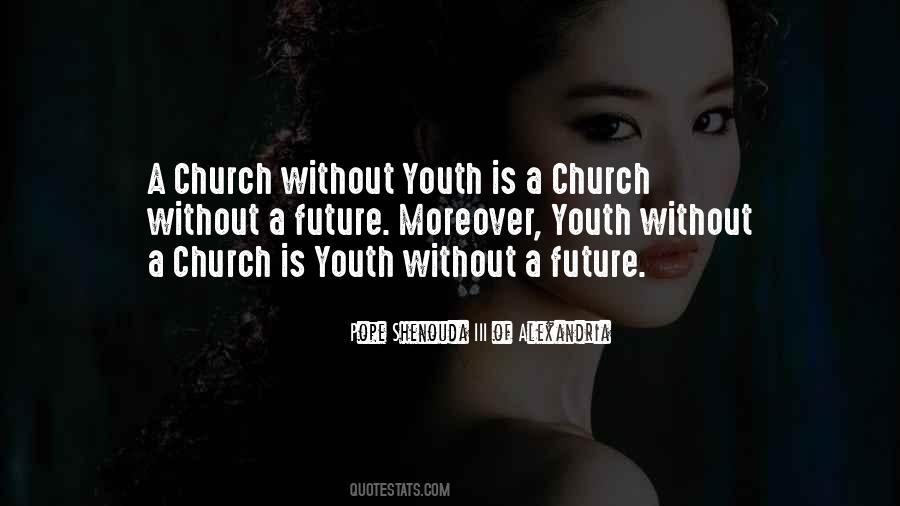 Youth Is Quotes #1738560