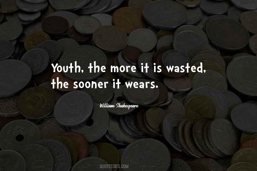 Youth Is Wasted Quotes #1255105