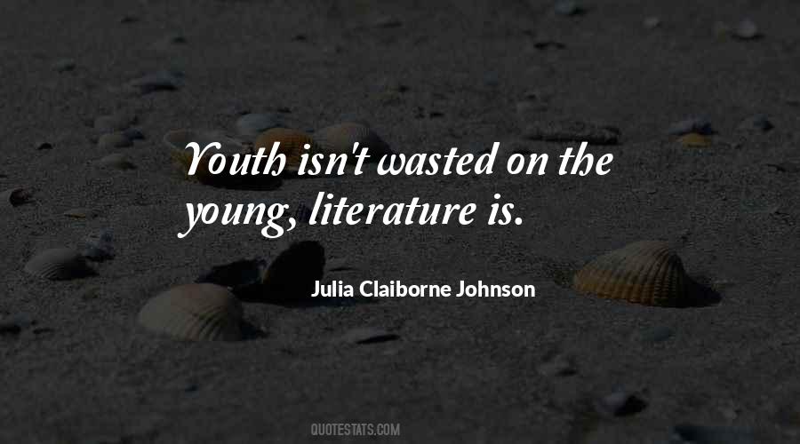 Youth Is Wasted Quotes #762897