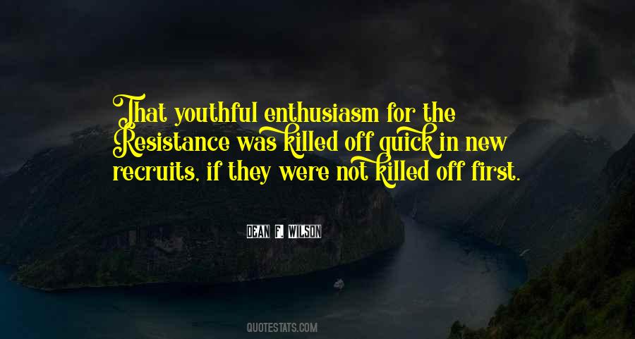 Youthful Enthusiasm Quotes #199517
