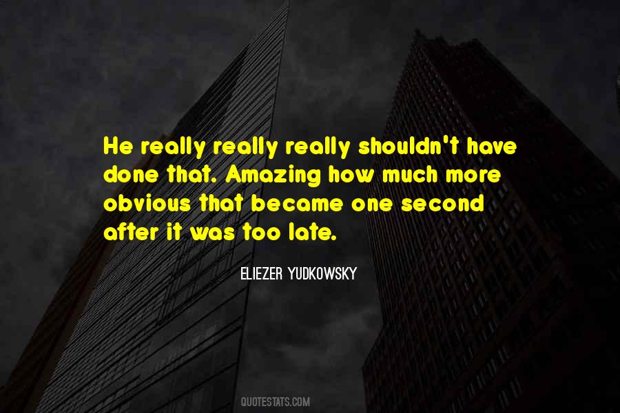 Yudkowsky Quotes #876968