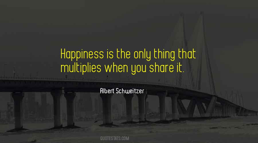 Quotes About Share Happiness #40899