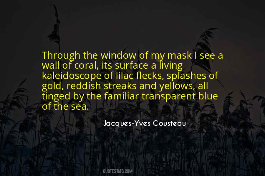 Yves Cousteau Quotes #1330032