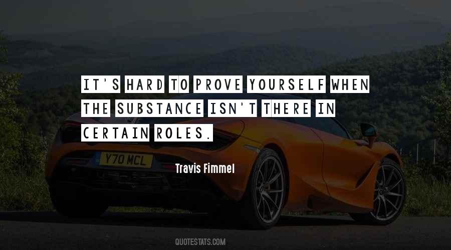 Quotes About Prove Yourself #1440599