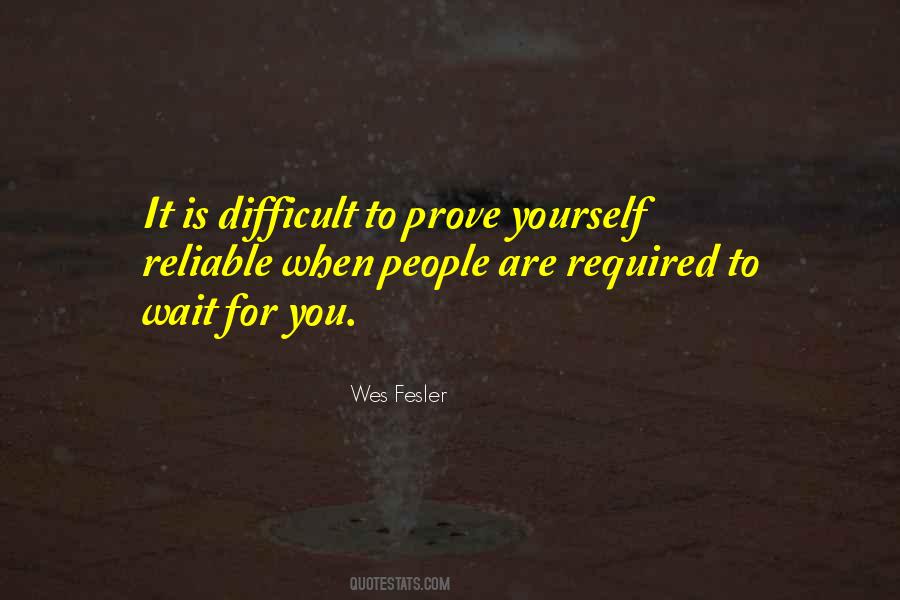 Quotes About Prove Yourself #1802648