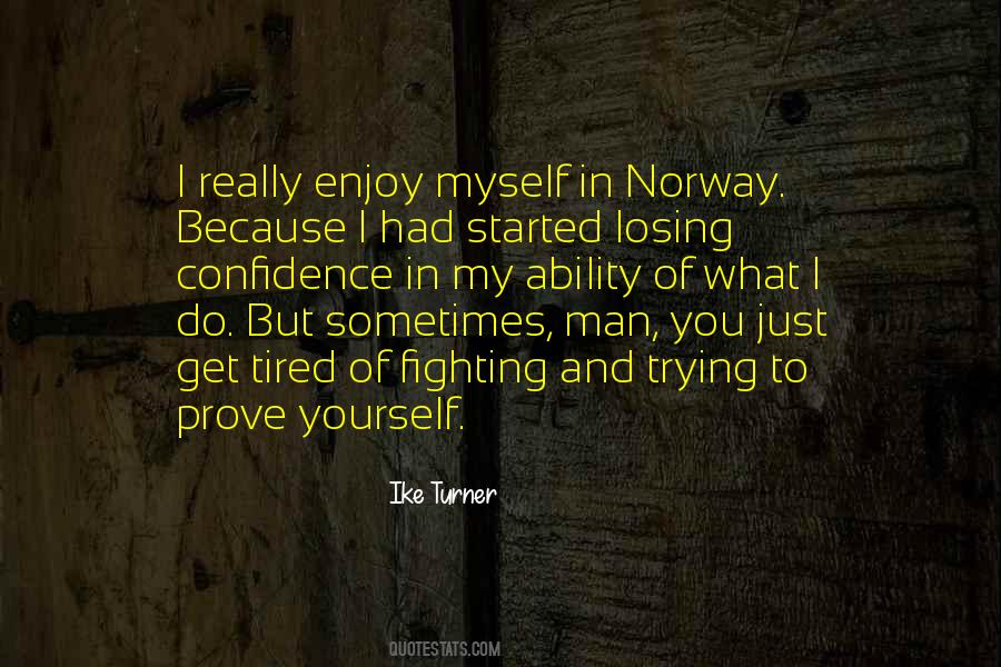 Quotes About Prove Yourself #1810460