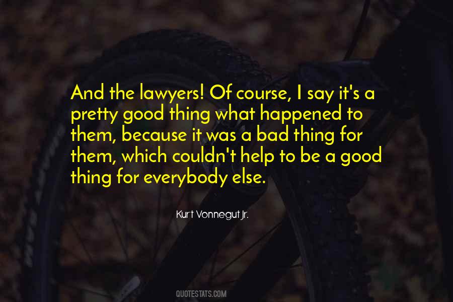 Quotes About Good Lawyers #1068038