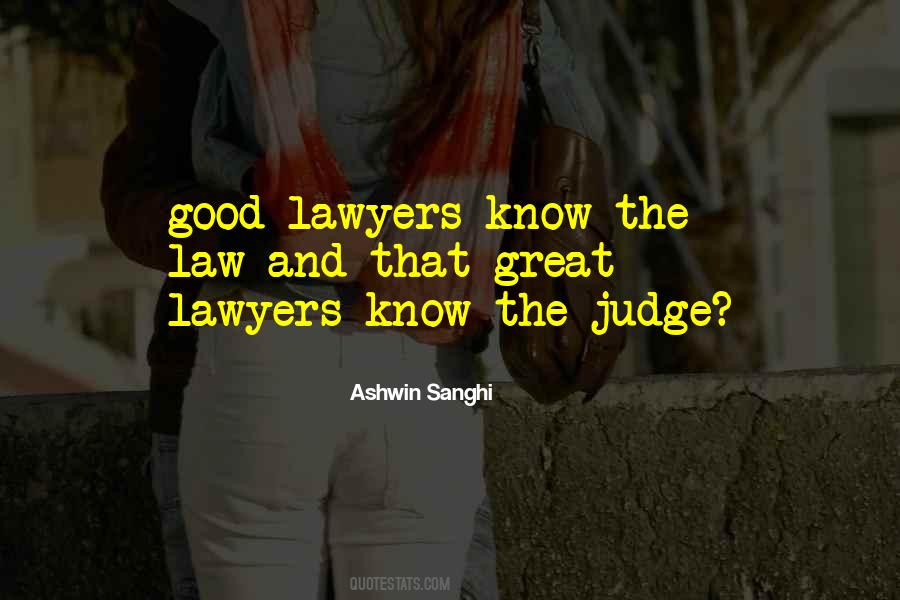 Quotes About Good Lawyers #369778