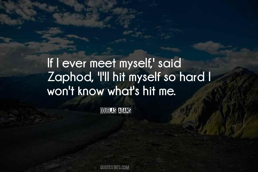 Zaphod Quotes #1491654
