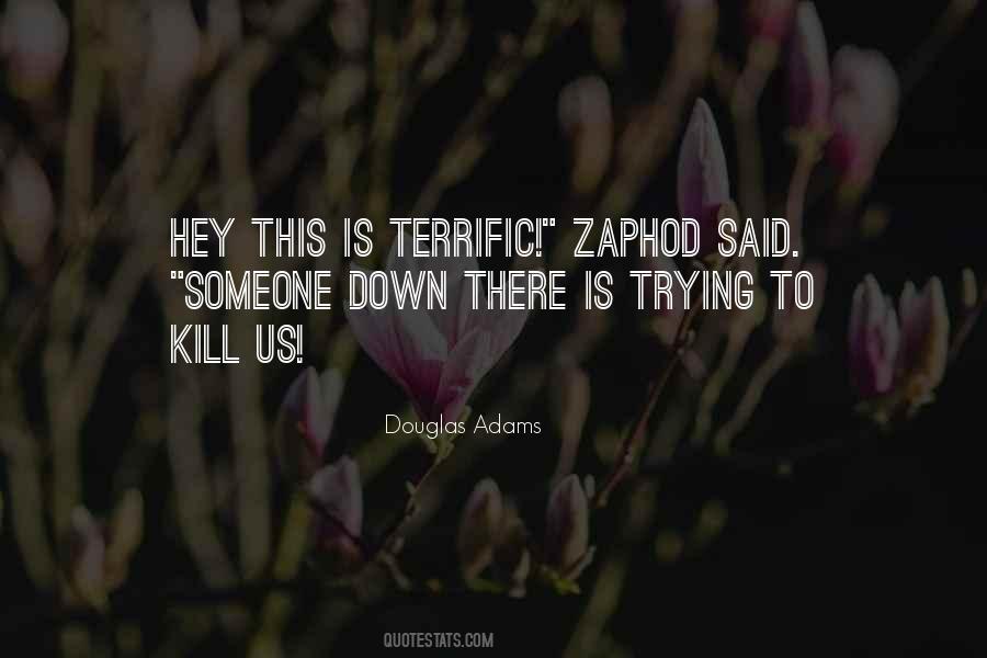 Zaphod Quotes #1518036