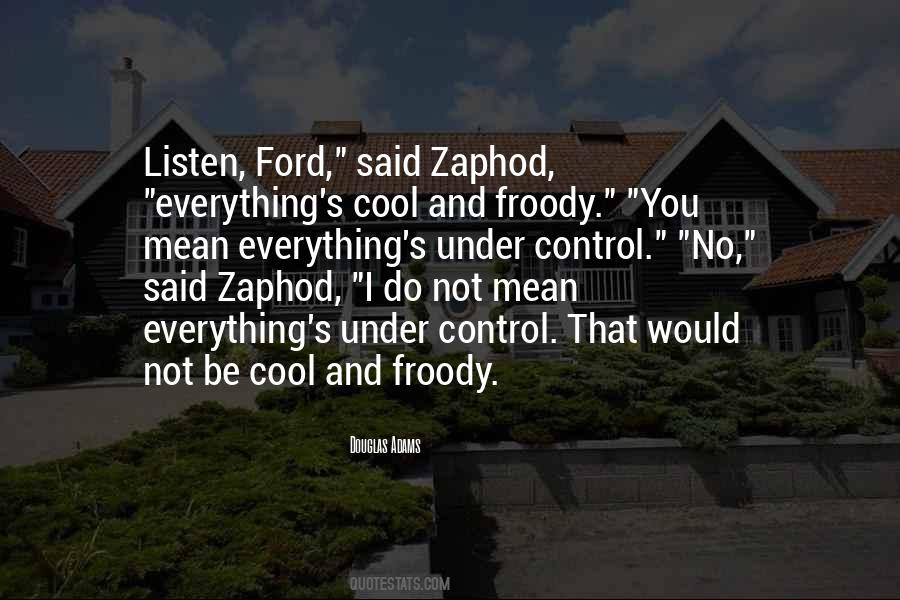 Zaphod Quotes #1798020